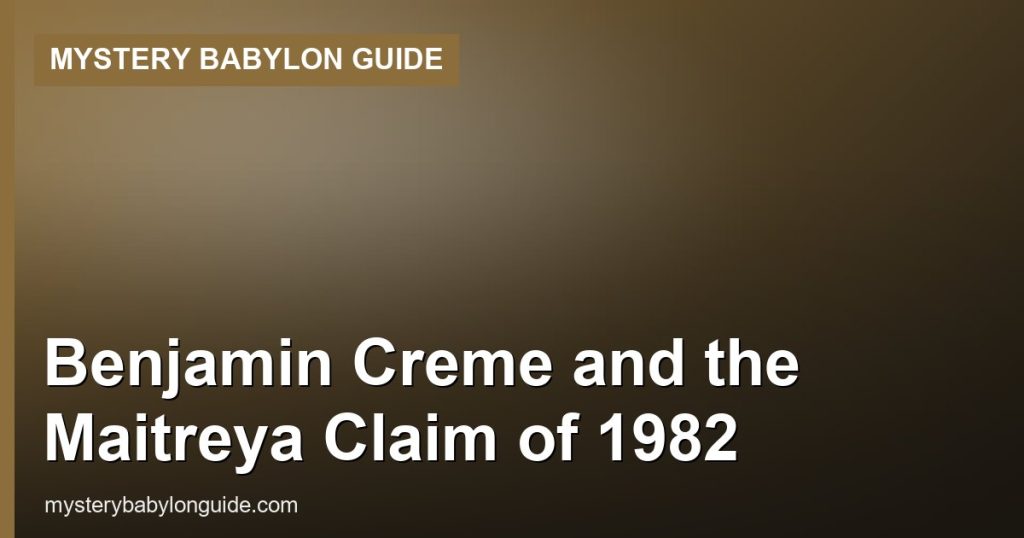 Benjamin Creme and the Maitreya Claim of 1982 - Mystery Babylon Guide